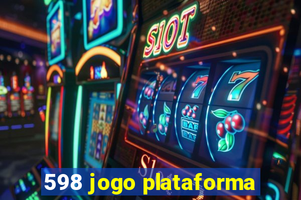 598 jogo plataforma